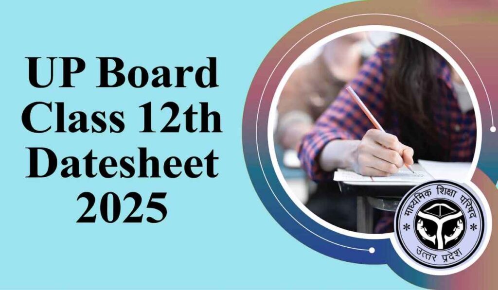 UP Board Class 12 Exam Date 2025: Date Sheet & Time Table Out