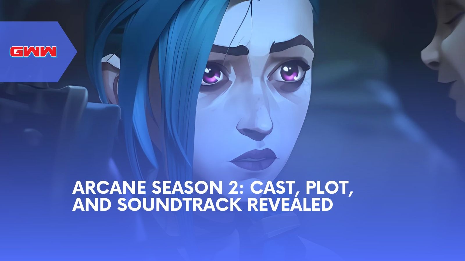 Arcane Season 2: Cast, Plot, and Soundtrack Revealed