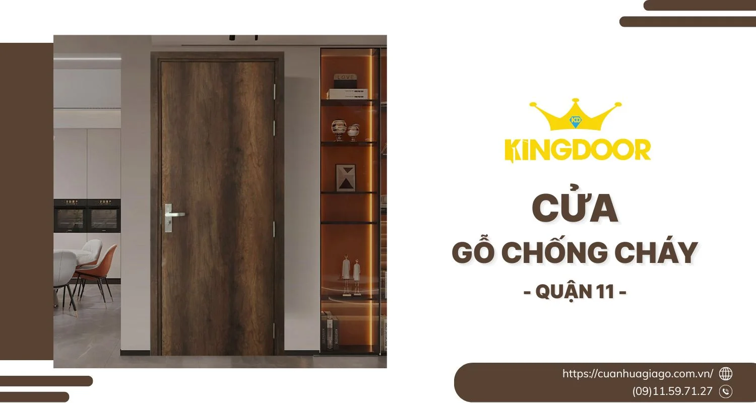 Cửa Gỗ Chống Cháy Tại Quận 11 | Loại Nào Đẹp, Bền, Giá Tốt?