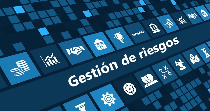 Cómo realizar una correcta Gestión de riesgos?