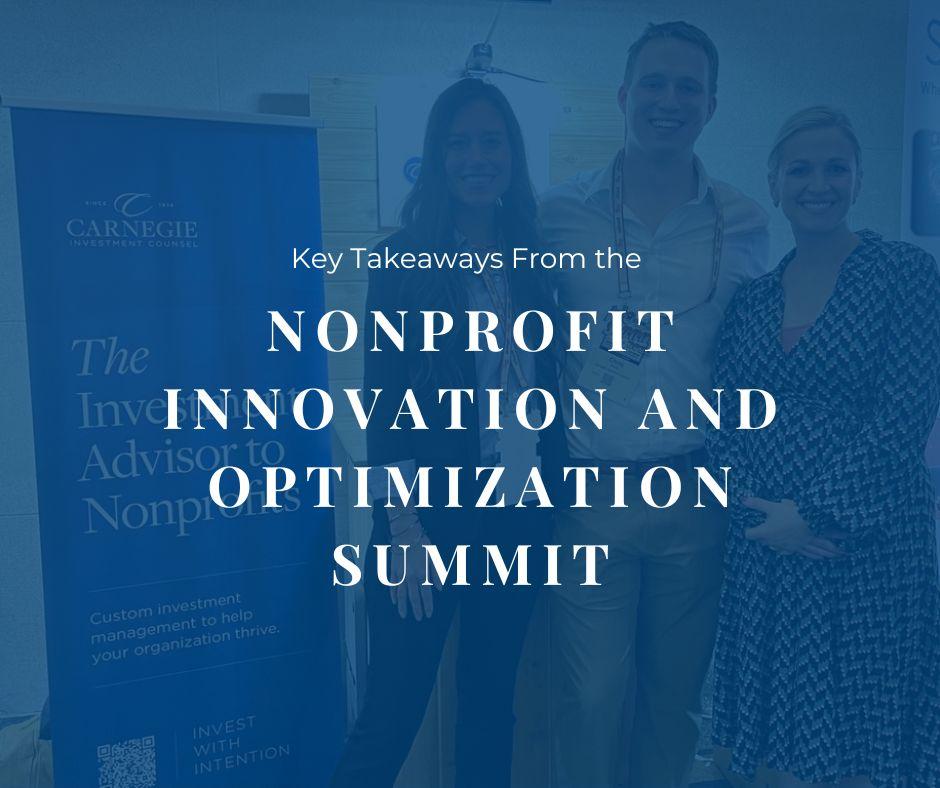 Key Takeaways from the Nonprofit Innovation and Optimization Summit.