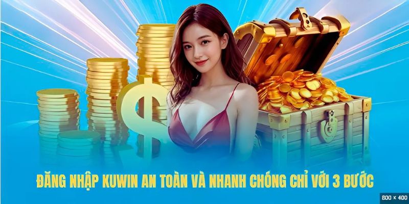 Hướng dẫn đăng nhập Kuwin chỉ 3 bước