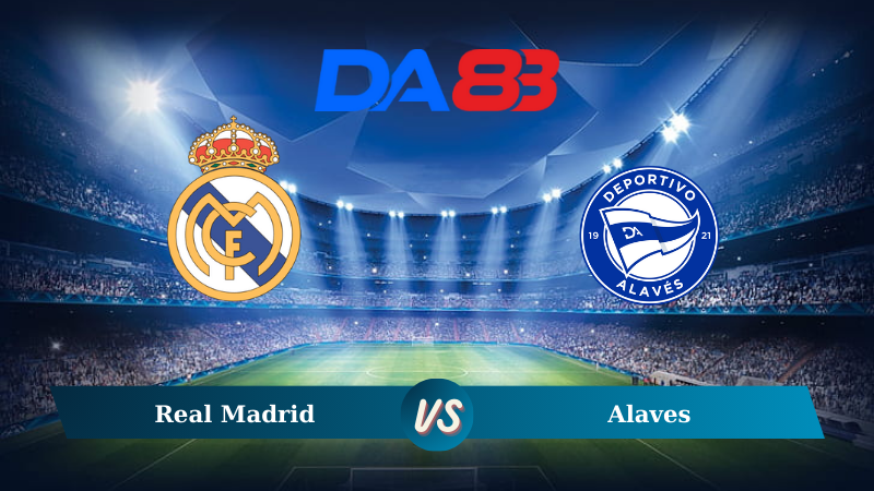 Soi kèo Real Madrid vs Alaves 02h00 ngày 25/09/2024