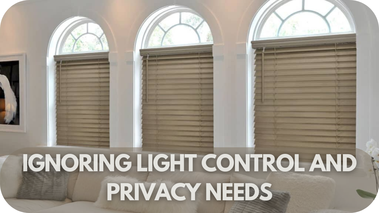 Ignoring Light Control and Privacy Needs