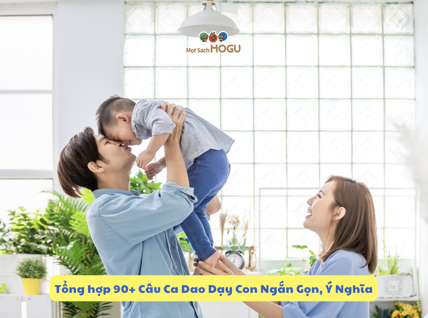 Tổng Hợp 90+ Câu Ca Dao Dạy Con Ngắn Gọn, Ý Nghĩa