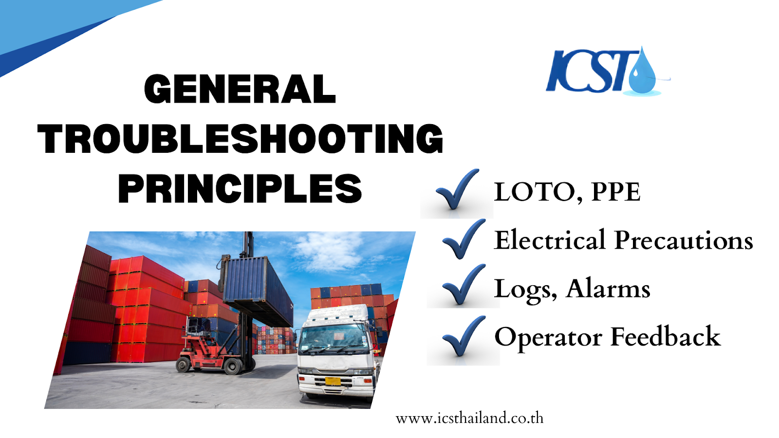 Graphic titled "General Troubleshooting Principles" with the ICST logo. It lists key points with checkmarks: LOTO, PPE, Electrical Precautions, Logs & Alarms, and Operator Feedback. The background features an industrial scene of a forklift moving a shipping container.