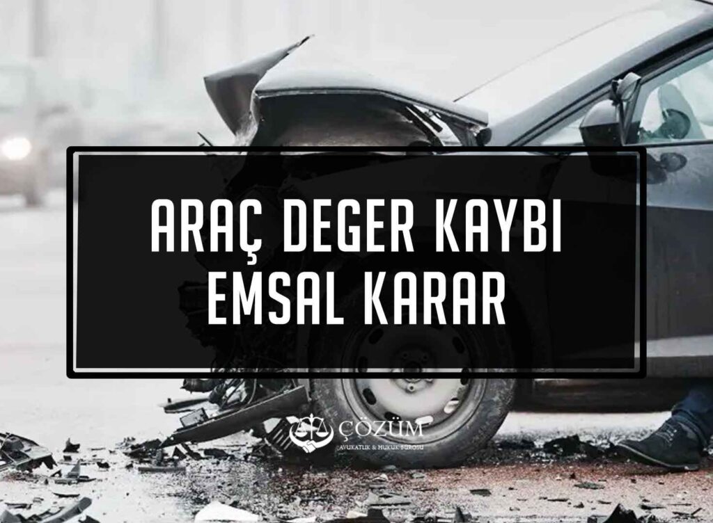 Araç Değer Kaybı Emsal Karar