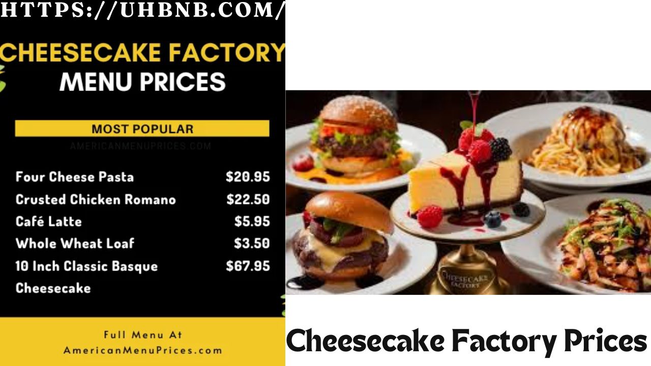 Cheesecake Factory Prices