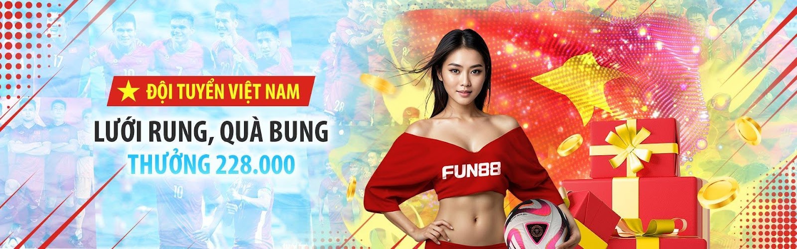 Khuyến mãi Fun88: Thưởng thêm 228K Độc Quyền đội tuyển Việt Nam