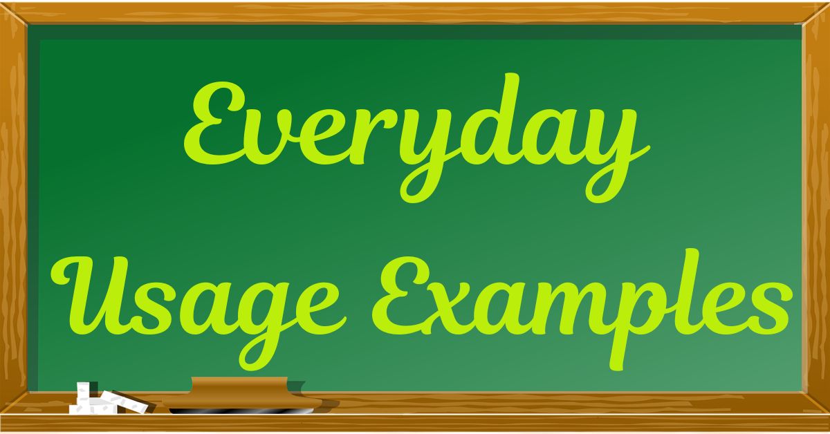 everyday-usage-examples