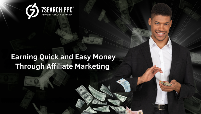 Strategies for Earning Quick and Easy Money Through Affiliate Marketing