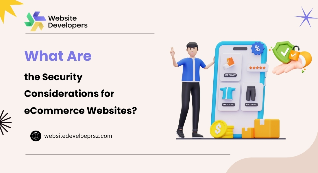 What Are the Security Considerations for eCommerce Websites?