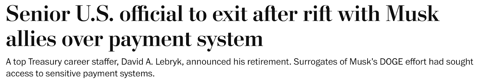 Washington Post headline: Senior U.s. official to exit after rift with Musk allies over payment system.