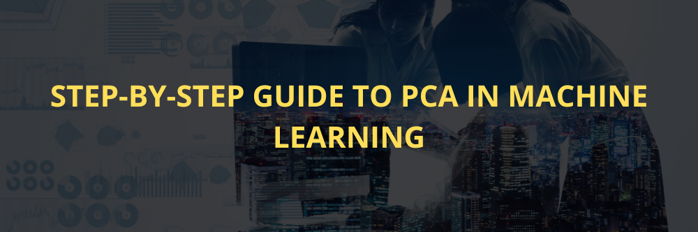  Step-by-step guide to pca in machine learning