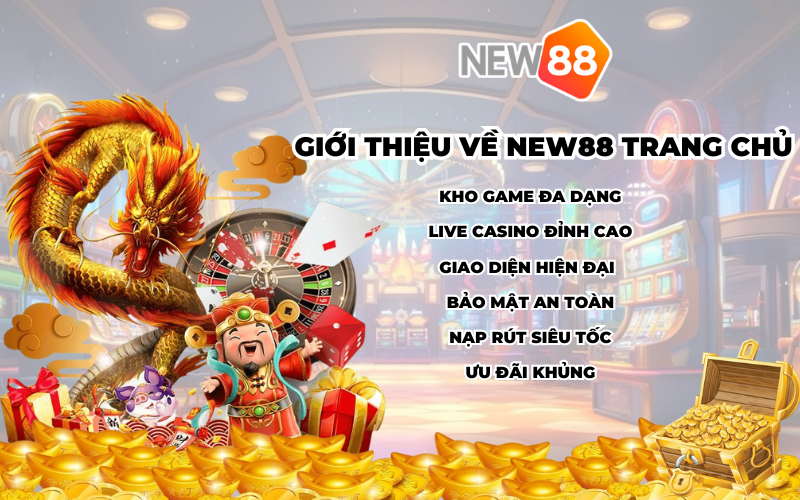 Giới Thiệu Về New88 Trang Chủ