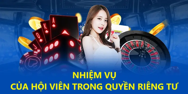 Nhiệm vụ của hội viên trong việc bảo đảm quyền riêng tư