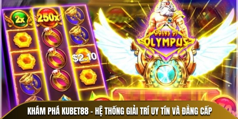 Khám phá Kubet88 – Hệ thống giải trí uy tín và đẳng cấp