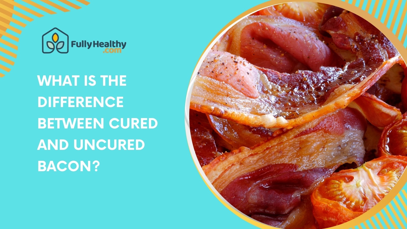 What Is the Difference Between Cured and Uncured Bacon?