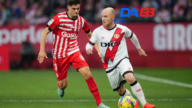 Phong độ của Girona vs Rayo Vallecano gần đây