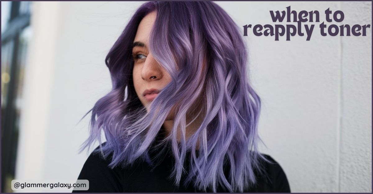 Woman with purple-toned hair, text overlay “when to reapply toner,”