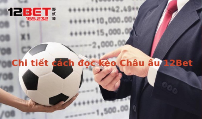 Soi Kèo Châu Âu 12BET