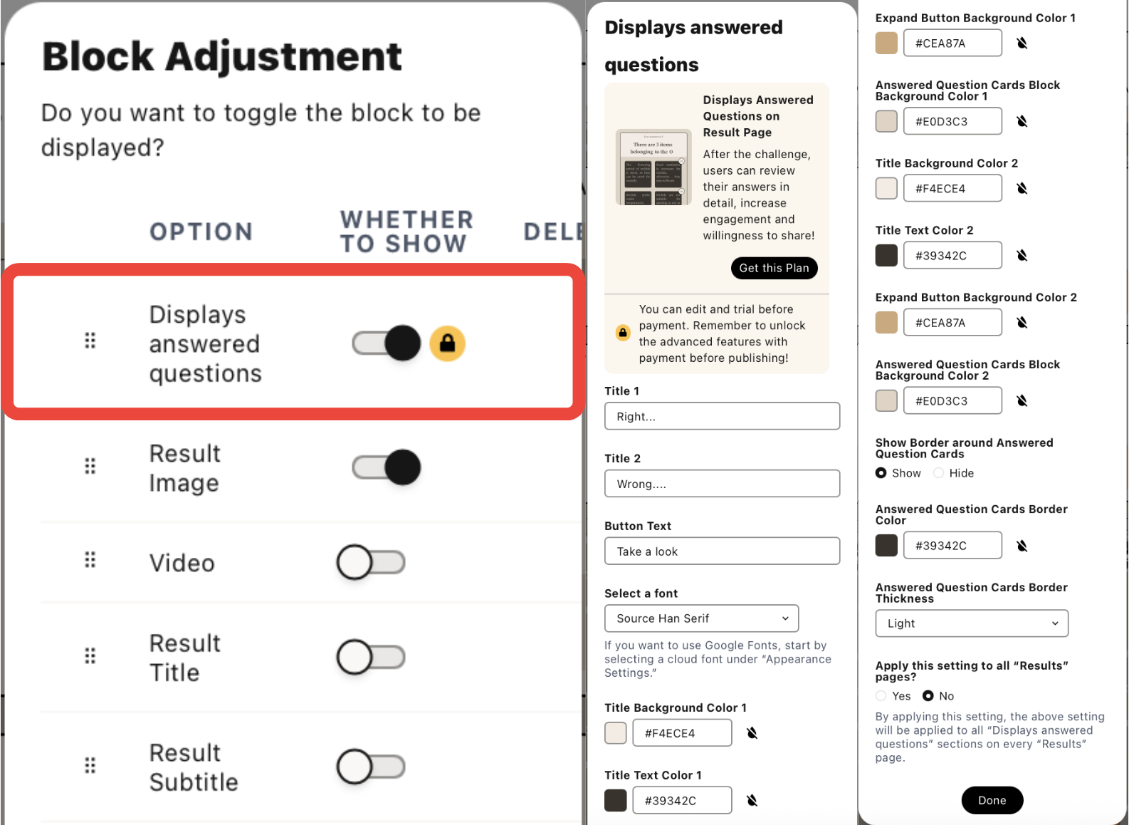 “A settings interface for ‘Displays answered questions’ in the Block Adjustment panel. The left section shows a toggle switch for enabling this feature, which is currently on but locked. The middle section explains the feature with a brief description and a ‘Get this Plan’ button. The right section contains customizable options such as Title 1 and Title 2 text fields, Button Text, font selection, background colors, border color and thickness, and a toggle for applying the settings to all ‘Results’ pages, along with a ‘Done’ button.”