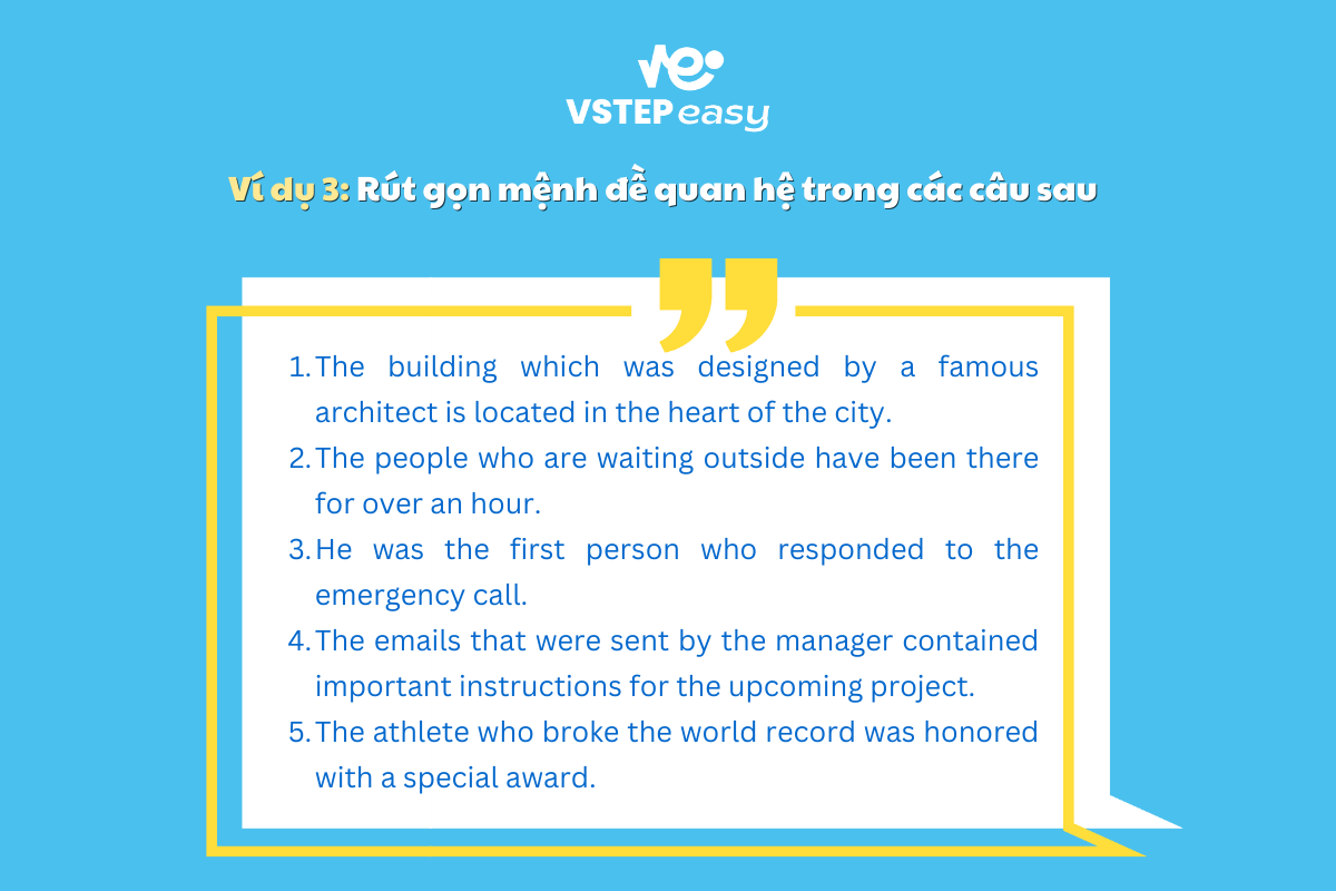 Ví dụ 3: Rút gọn mệnh đề quan hệ trong các câu sau