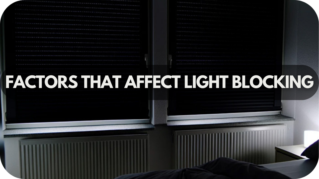 Factors That Affect Light Blocking