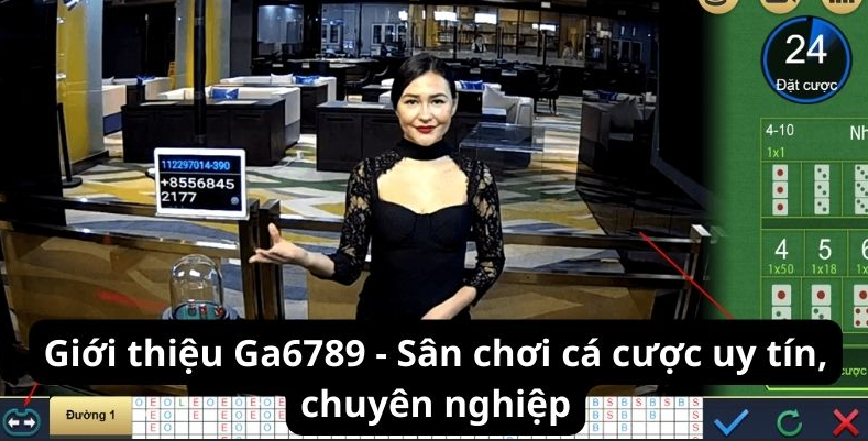 Giới thiệu Ga6789 - Sân chơi cá cược uy tín, chuyên nghiệp