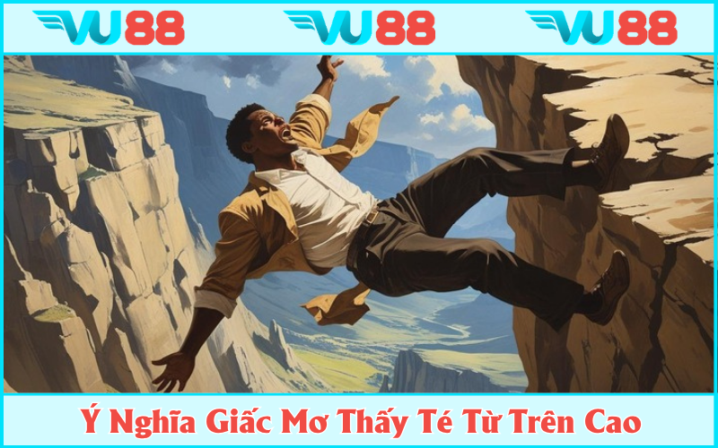 Ý nghĩa của những giấc mơ thấy té từ trên cao