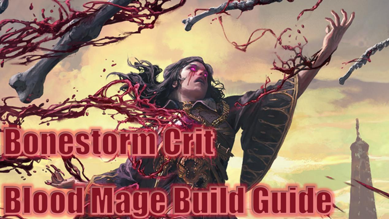 Bonestorm Crit Blood Mage Build