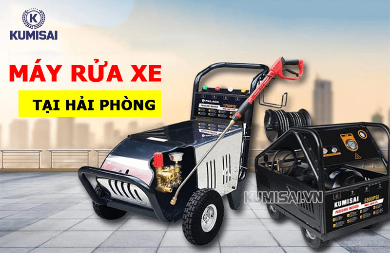 Những địa chỉ nổi tiếng chuyên cung cấp máy rửa xe chất lượng cao ở Hải Phòng