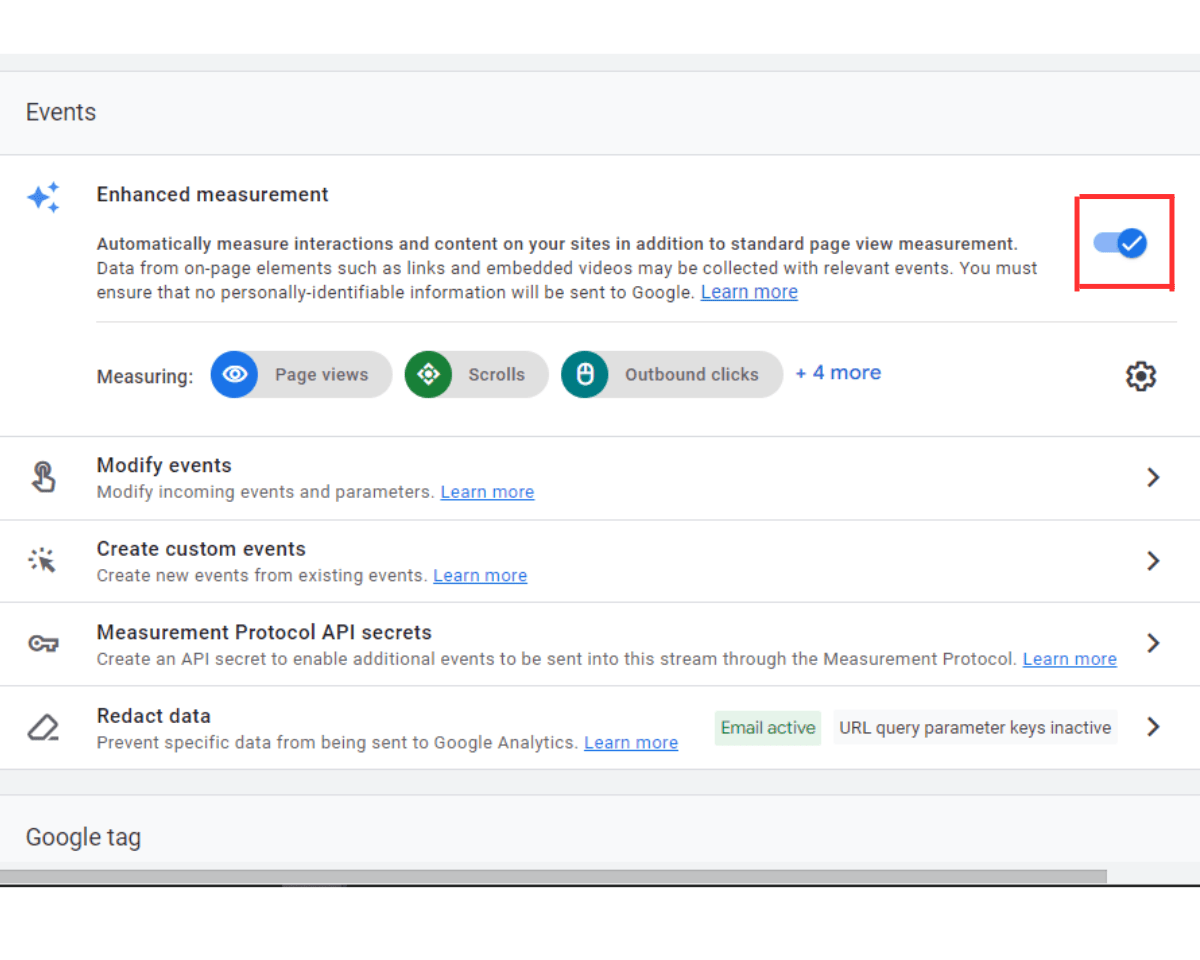 Enabling enhanced Measurement in GA4: Toggle on Enhanced measurement 