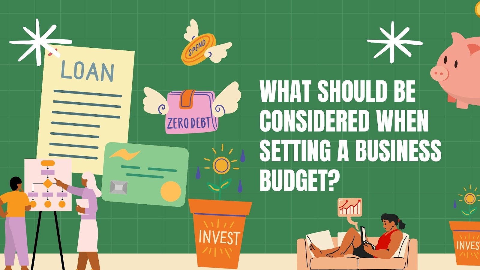 What Should Be Considered When Setting A Business Budget?