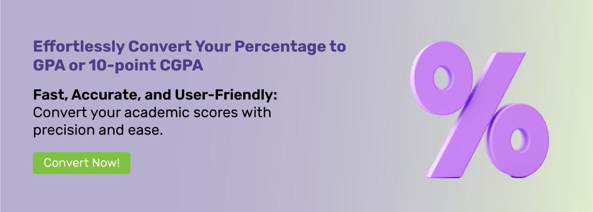 Convert your Percentage to CGPA or GPA