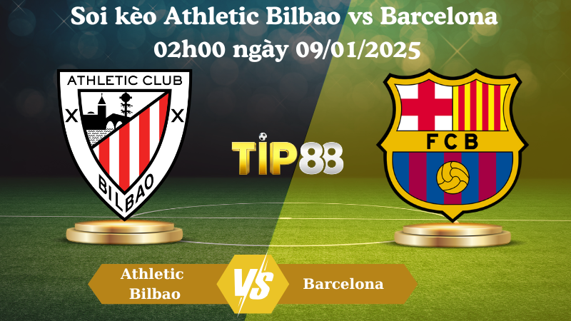 Soi kèo Athletic Bilbao vs Barcelona 02h00 ngày 09/01/2025
