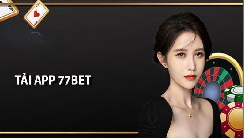 Hướng dẫn cách tải app 77Bet