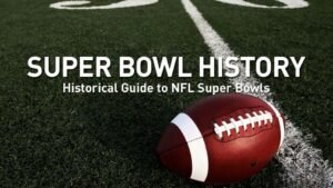 Key Milestones in Super Bowl History