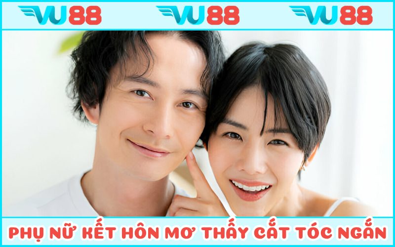 Phụ nữ kết hôn cắt ngắn