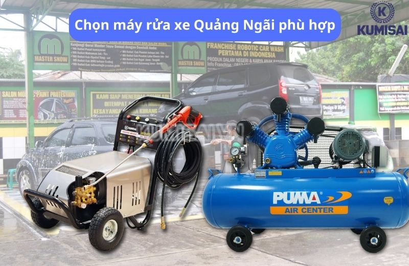 Chọn máy rửa xe Quảng Ngãi phù hợp với nhu cầu sử dụng