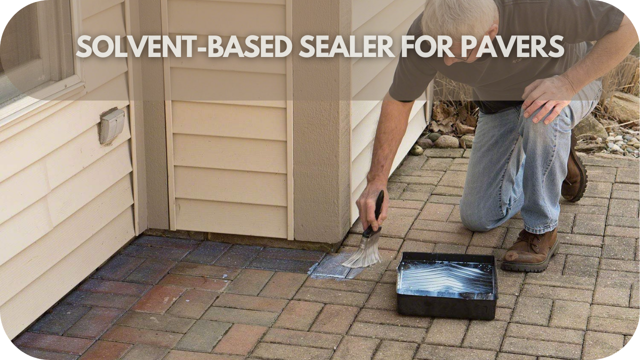 Solvent-Based Sealer for Pavers