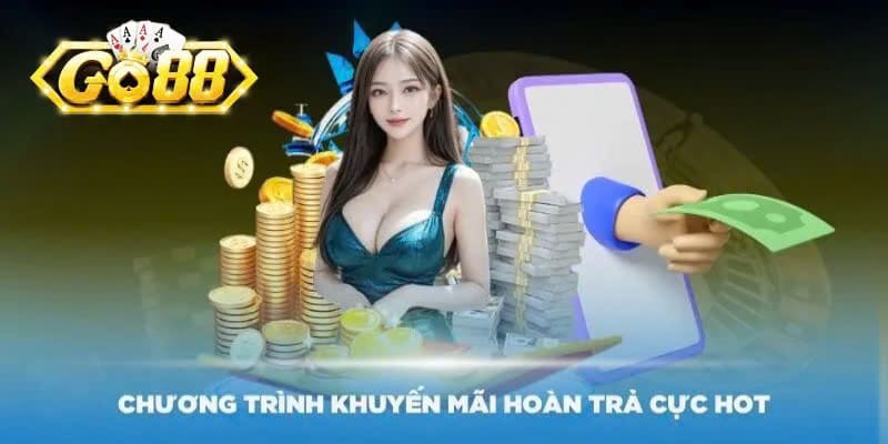 Khuyến mãi hoàn trả Go88 là gì?