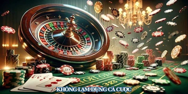 Không lạm dụng cá cược