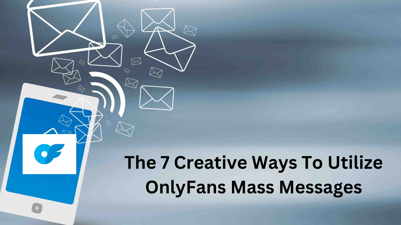 Creative ways to utilize OnlyFans mass messages