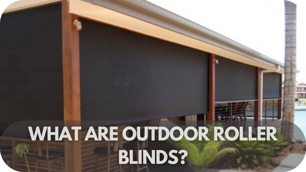 Outdoor roller blinds overview