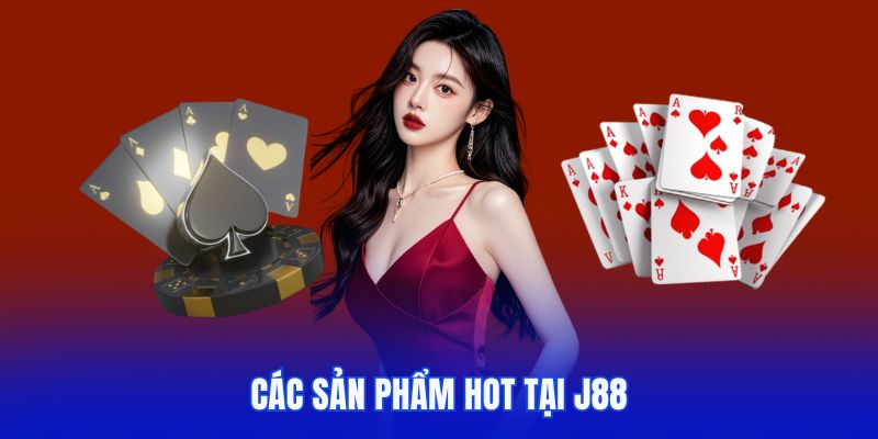 Các sản phẩm game bài đổi thưởng nhiều người chơi hot tại j88