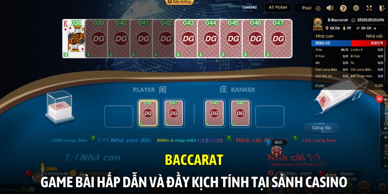 Baccarat - Game bài hấp dẫn và đầy kịch tính tại sảnh Casino