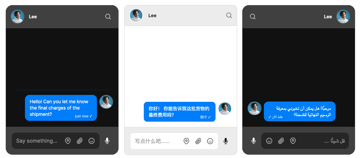 Three TalkJS message interfaces, each with a message inquiring about shipment charges and the interface in a different language. The left shows the message and interface in English, the center one in Chinese (Simplified), and the right one in Arabic.Three chat windows are shown side-by-side, each showing the same message presented in three different languages.