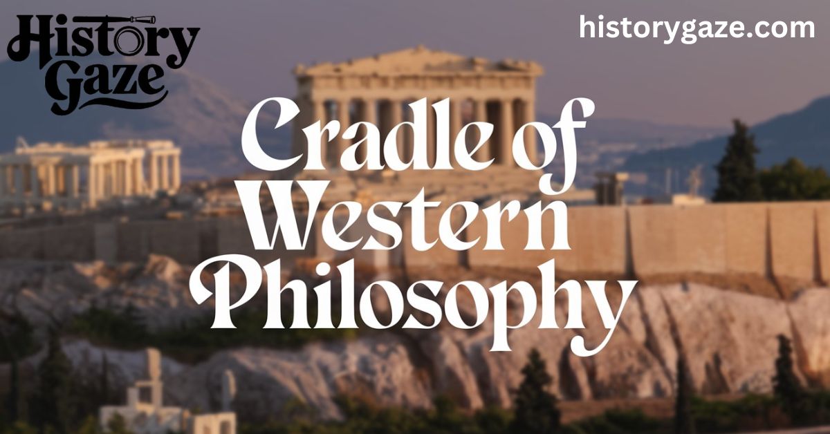 Cradle of Western Philosophy