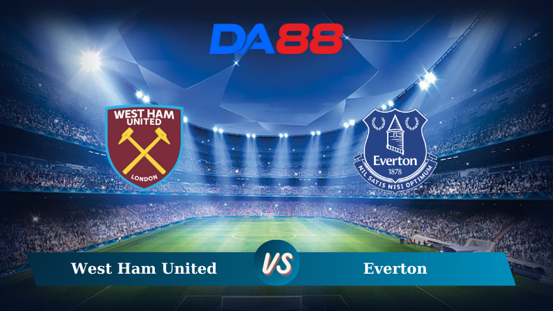 Soi kèo West Ham United vs Everton 22h00 ngày 09/11/2024